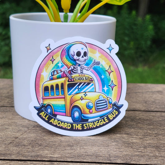 All Aboard the Struggle Bus – Funny Skeleton Vinyl Sticker | Waterproof, Die Cut, Laptop & Water Bottle Safe