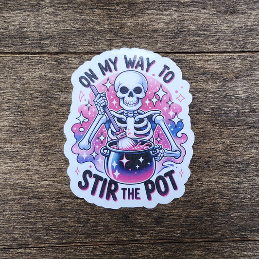 On My Way to Stir the Pot Sticker – Funny Skeleton Vinyl Sticker – Waterproof Pot Stirring Sticker for Laptops, Water Bottles, and Journals