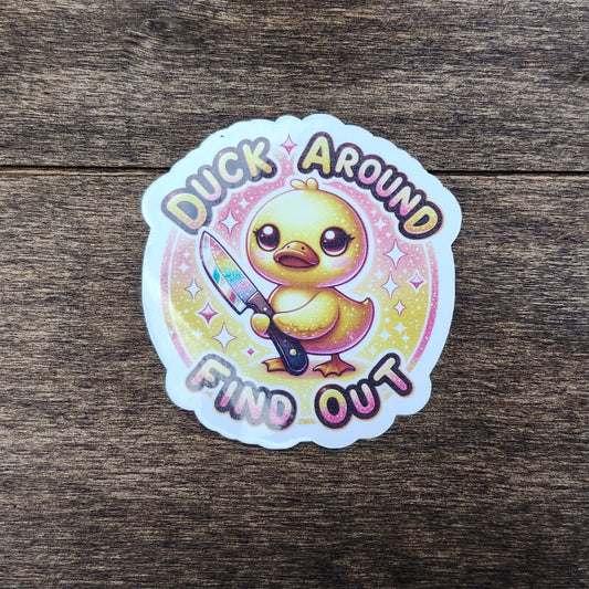 🔪 Duck Around and Find Out – Waterproof Vinyl Sticker