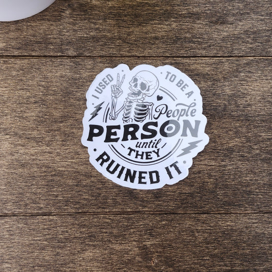 “I Used to Be a People Person” Sticker – Skeleton Peace Sign – Funny Introvert Sticker – Dark Humor Vinyl Decal – Anti-social Sarcastic Sticker