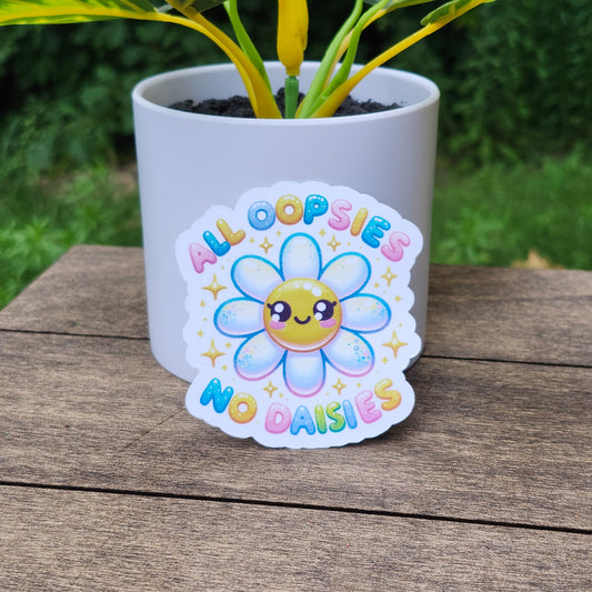 All Oopsies No Daisies Sticker – Funny Daisy Vinyl Sticker – Relatable Waterproof Floral Sticker for Laptops, Notebooks & Water Bottles