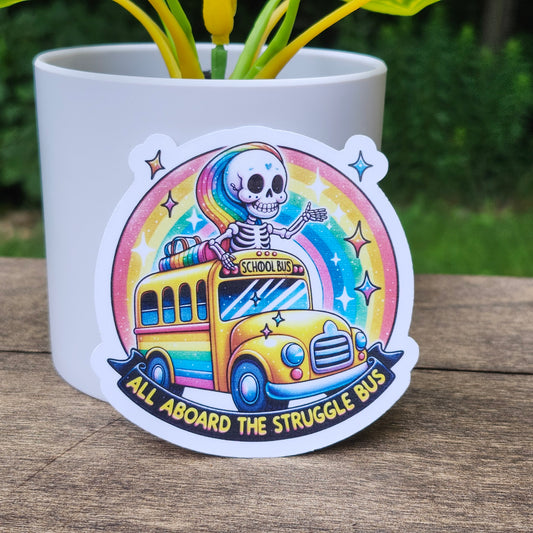 All Aboard the Struggle Bus – Funny Skeleton Vinyl Sticker | Waterproof, Die Cut, Laptop & Water Bottle Safe