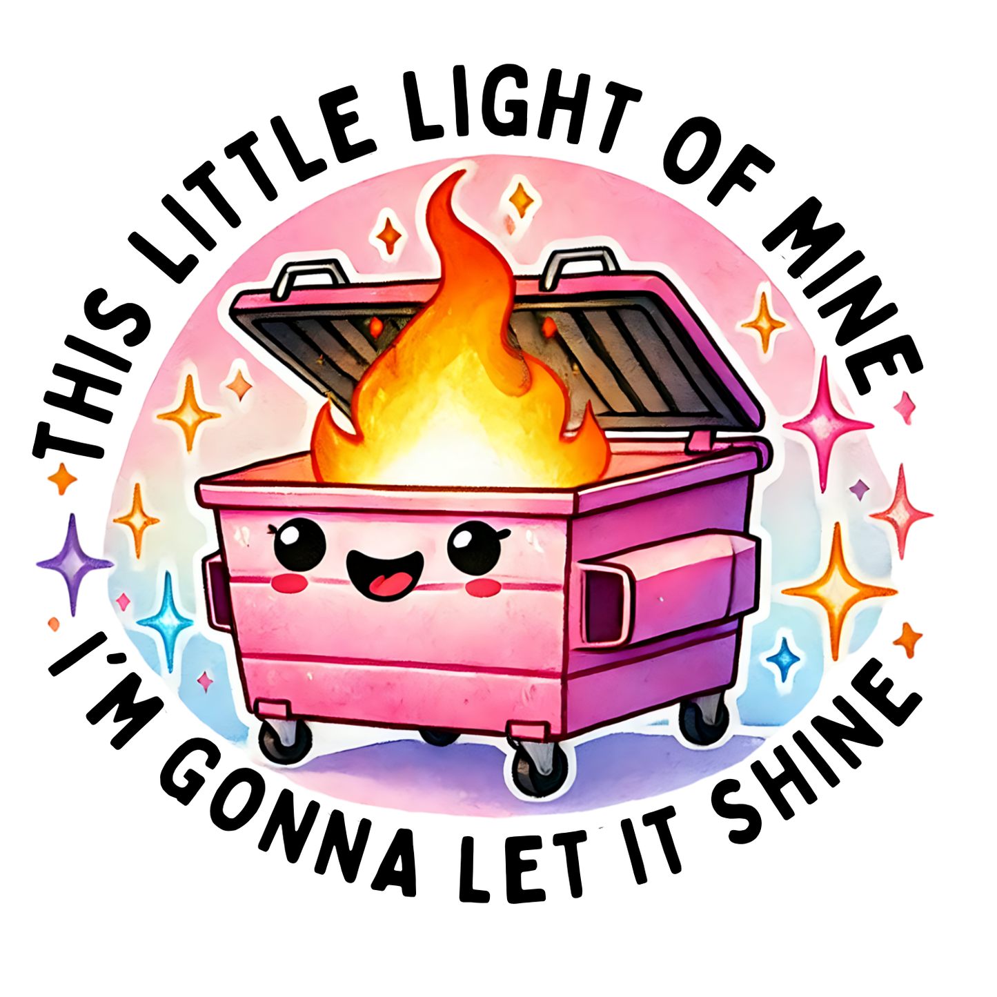 This Little Light of Mine – Holographic Dumpster Fire Sticker 🔥✨