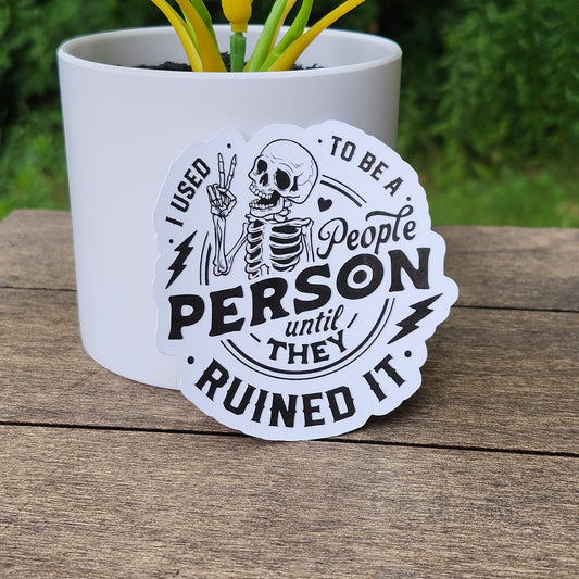 “I Used to Be a People Person” Sticker – Skeleton Peace Sign – Funny Introvert Sticker – Dark Humor Vinyl Decal – Anti-social Sarcastic Sticker